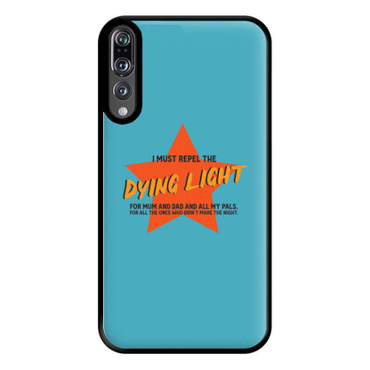 I Must Repel The Dying Light - Fender Phone Case for Huawei P20 Pro