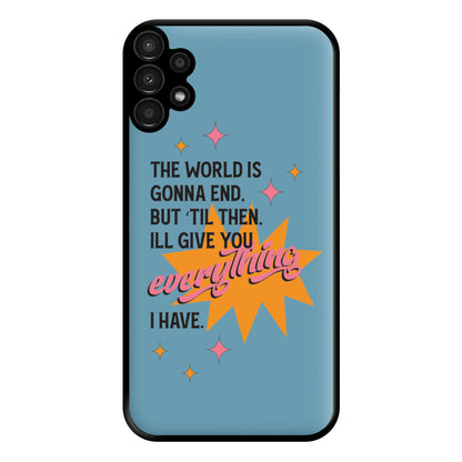 The World Is Gonna End - Fender Phone Case for Galaxy A13