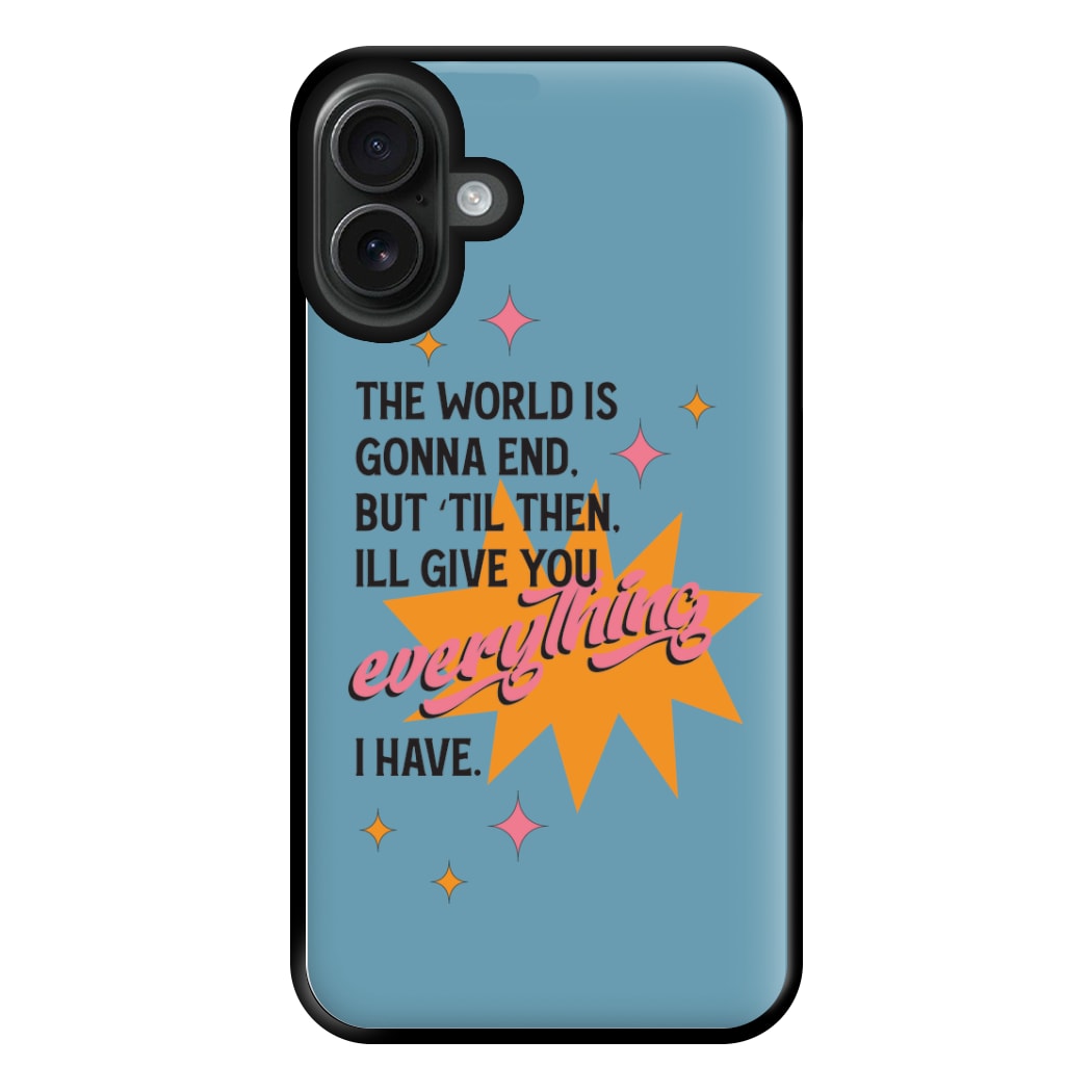 The World Is Gonna End - Fender Phone Case for iPhone 16 Plus