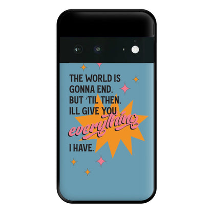 The World Is Gonna End - Fender Phone Case for Google Pixel 6a