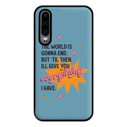 The World Is Gonna End - Fender Phone Case for Huawei P30