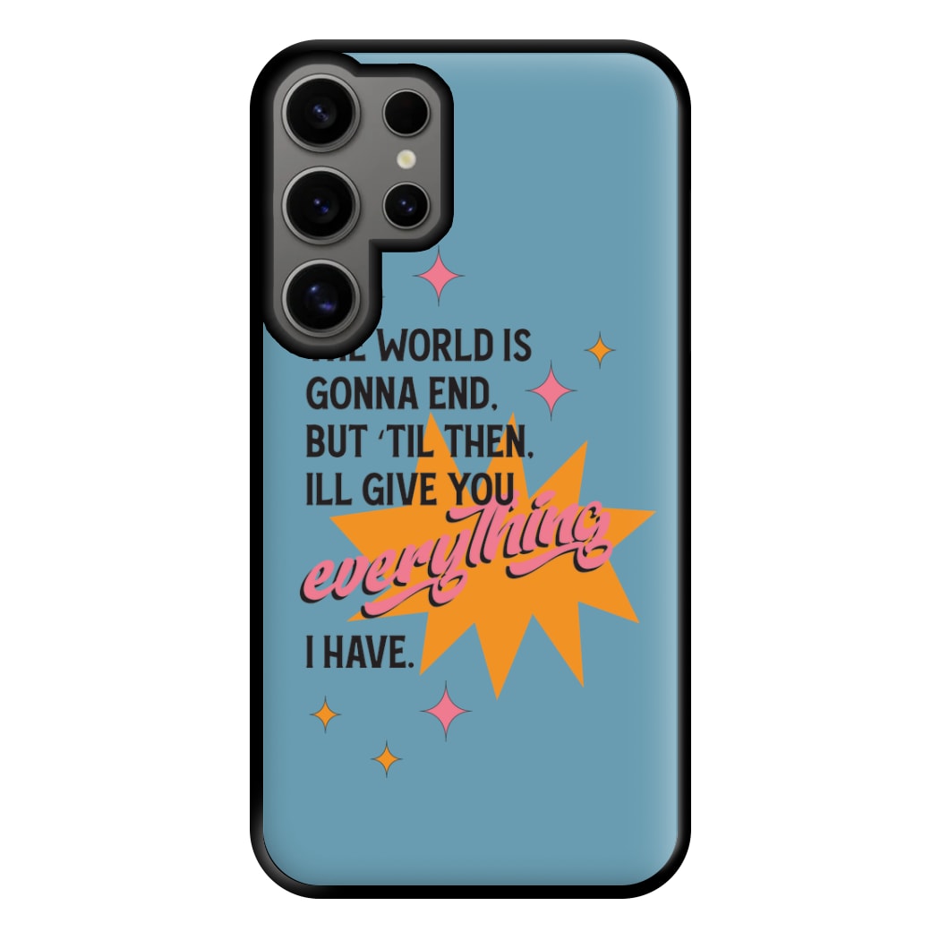 The World Is Gonna End - Fender Phone Case for Galaxy S24 Ultra