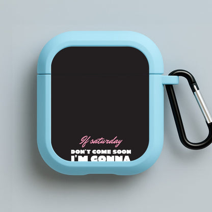 If Saturday Don't Come Soon Blue AirPods Case