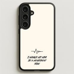 I Would Hit Him In A Heartbeat Now Phone Case for Galaxy S25FE