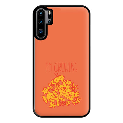 I'm Growing - Floral Phone Case for Huawei P30 Pro