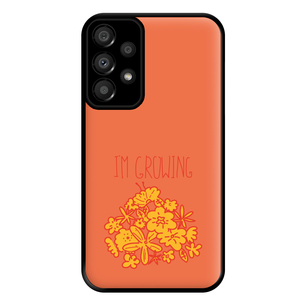 I'm Growing - Floral Phone Case for Galaxy A33