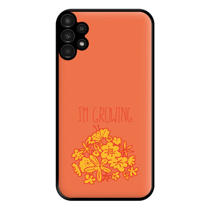 I'm Growing - Floral Phone Case for Galaxy A13