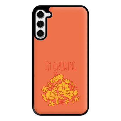 I'm Growing - Floral Phone Case for Galaxy S23 Plus