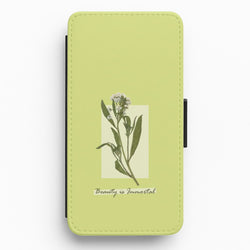 Beauty Is Immortal Press Flower Flip / Wallet Phone Case