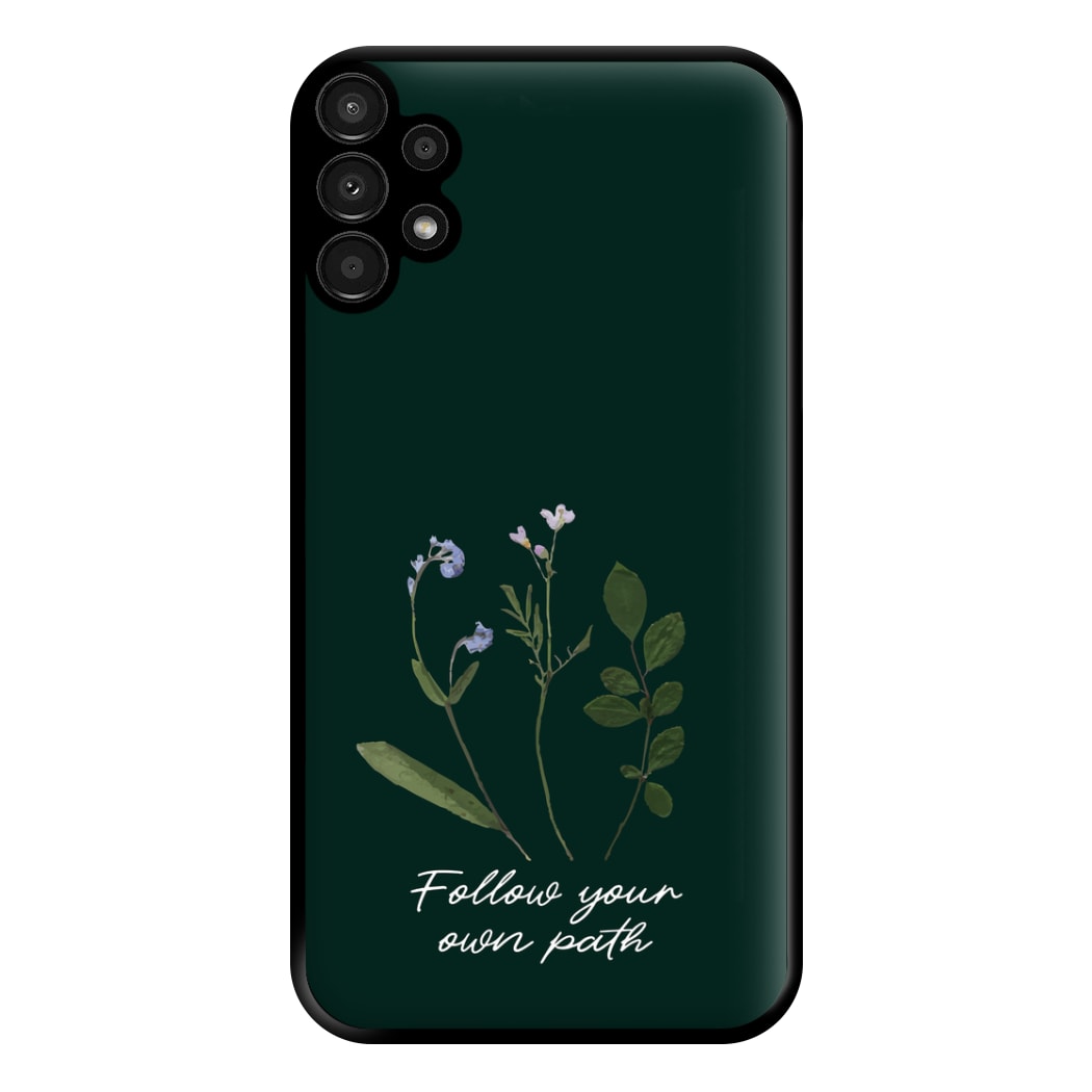 Follow Your Own Path Dark Green Phone Case for Galaxy A13