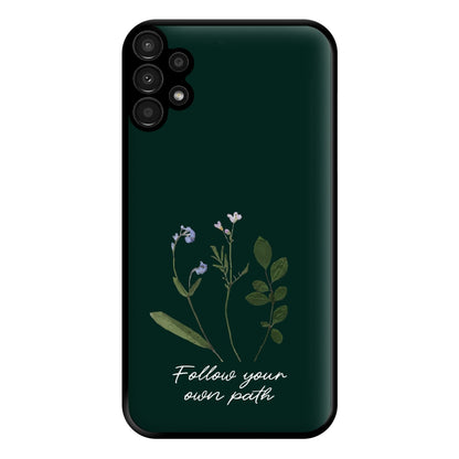 Follow Your Own Path Dark Green Phone Case for Galaxy A13