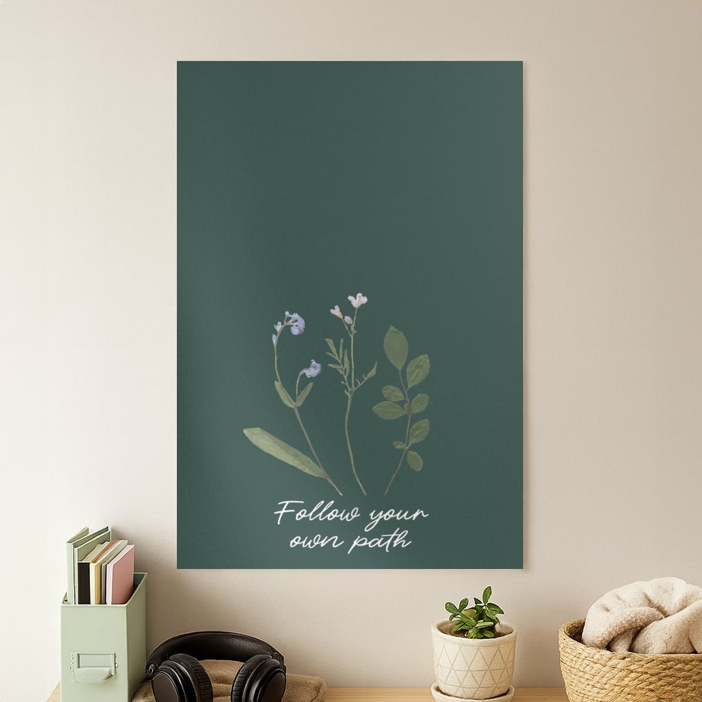 Follow Your Own Path Dark Green Poster