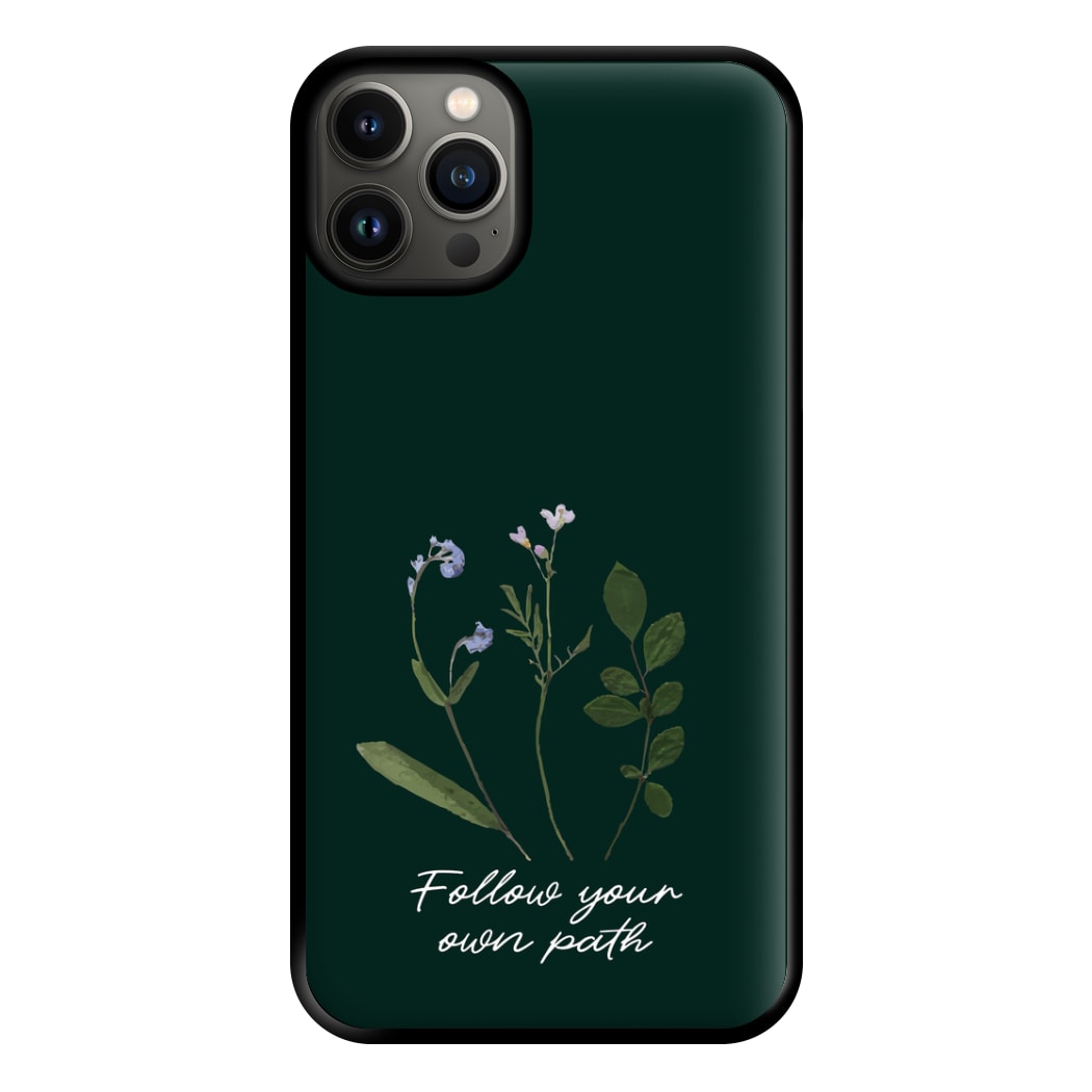 Follow Your Own Path Dark Green Phone Case for iPhone 13