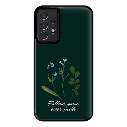 Follow Your Own Path Dark Green Phone Case for Galaxy A52 / A52s