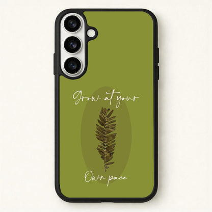 Grow At Your Own Pace Fern Phone Case for Galaxy S26 Plus