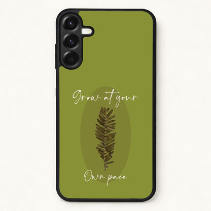 Grow At Your Own Pace Fern Phone Case for Galaxy A17