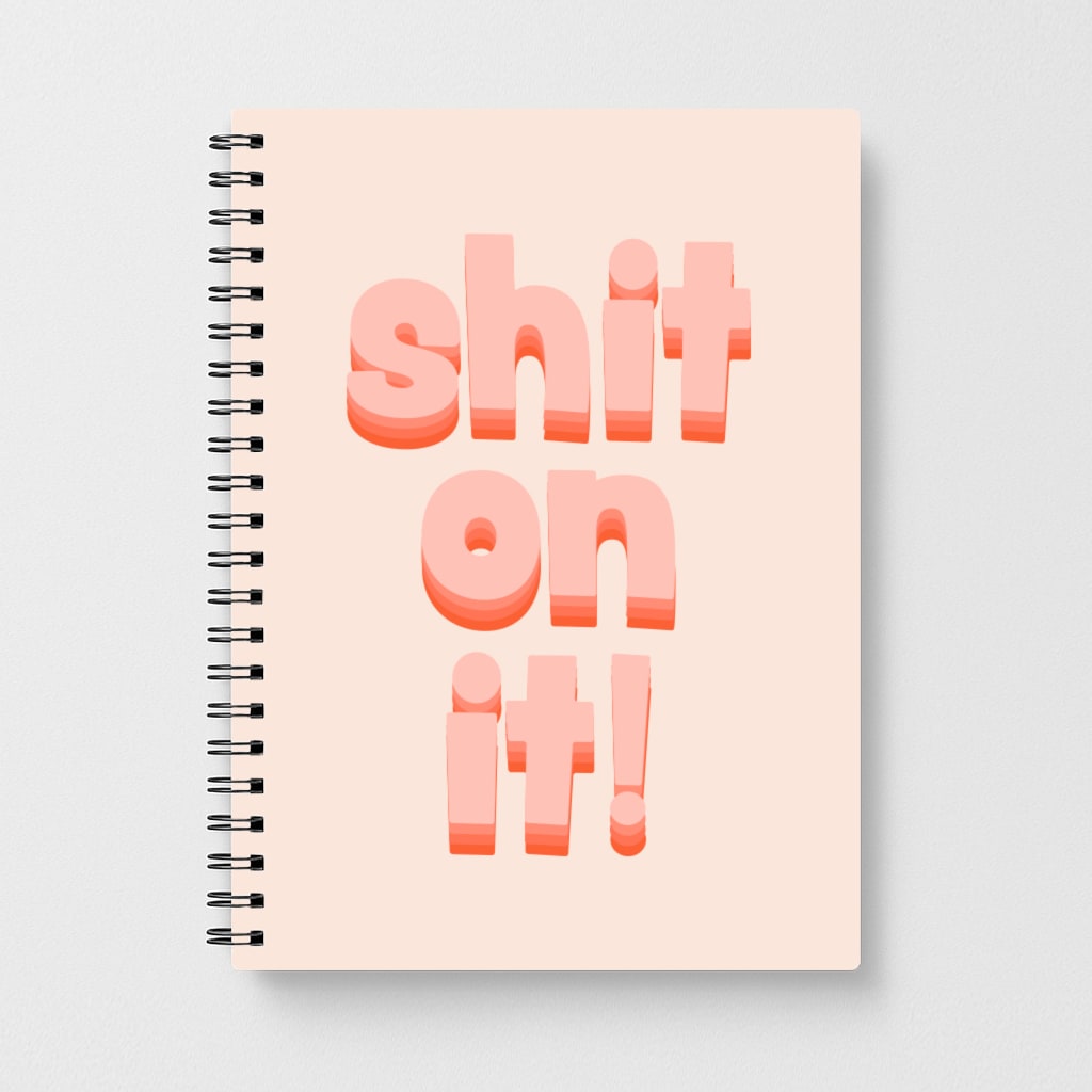 Shit On It - Friday Night Dinner Notebook