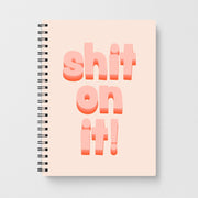 Shit On It - FND Notebook 1