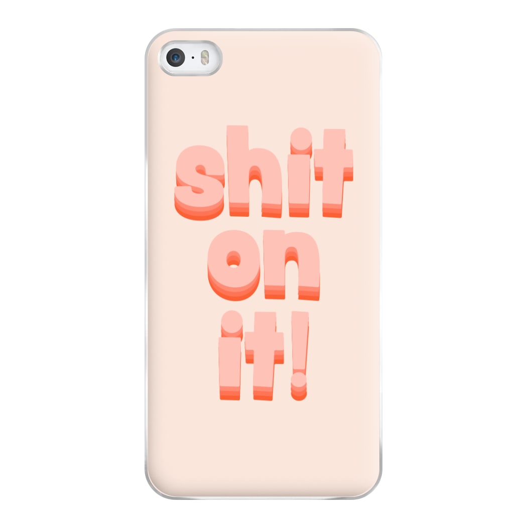 Shit On It - FND Phone Case for iPhone 5 / 5s / SE 2016