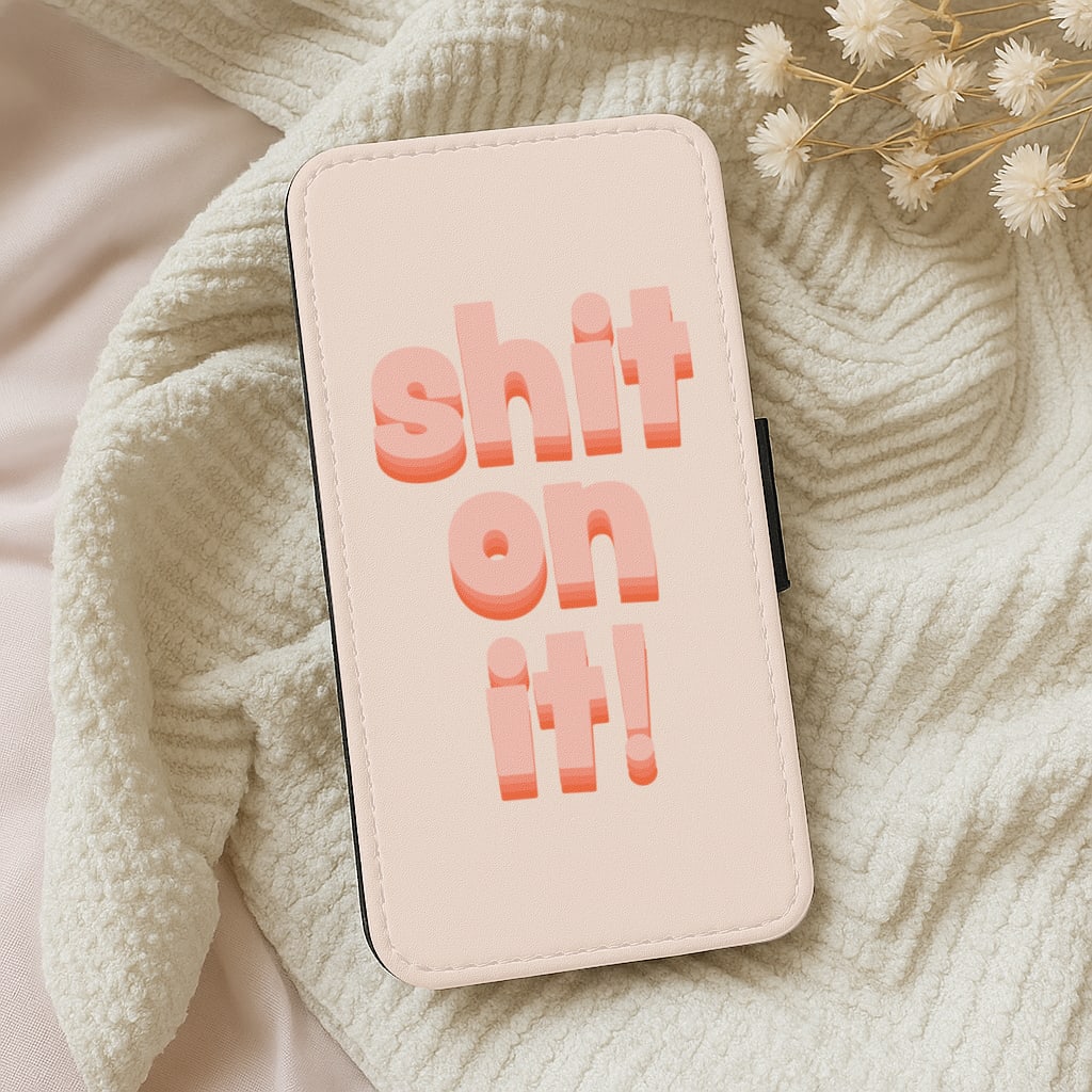 Shit On It - FND Wallet Phone Case