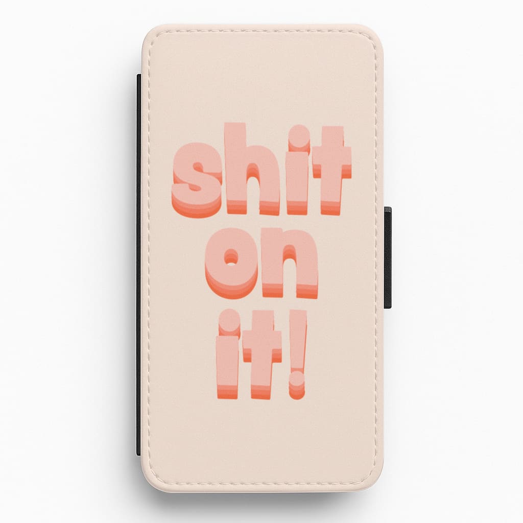 Shit On It - FND Flip / Wallet Phone Case