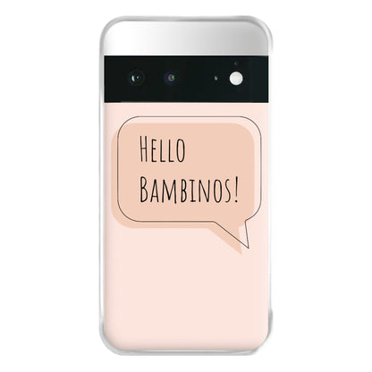 Hello Bambinos - FND Phone Case for Google Pixel 6a