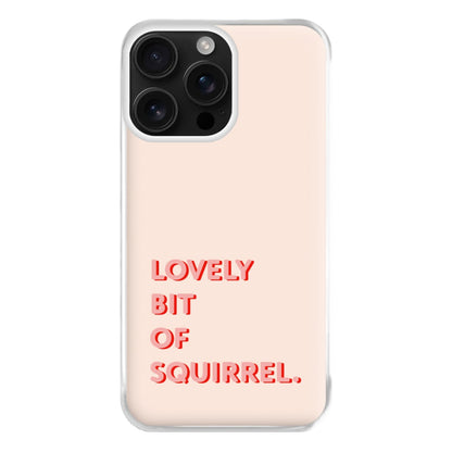 Lovely Bit Of Squirrel - FND Phone Case for iPhone 16 Pro Max