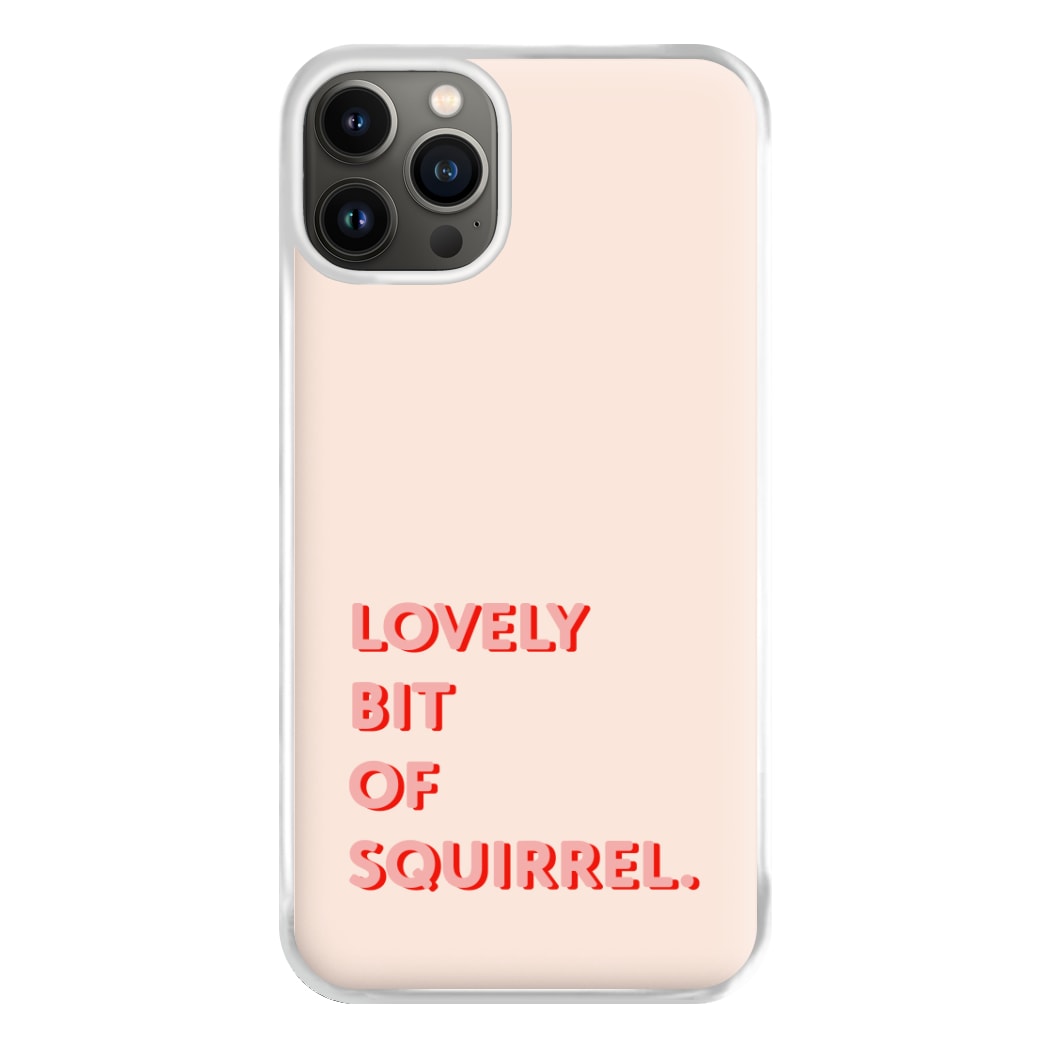 Lovely Bit Of Squirrel - FND Phone Case for iPhone 13