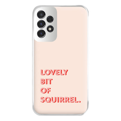 Lovely Bit Of Squirrel - FND Phone Case for Galaxy A53