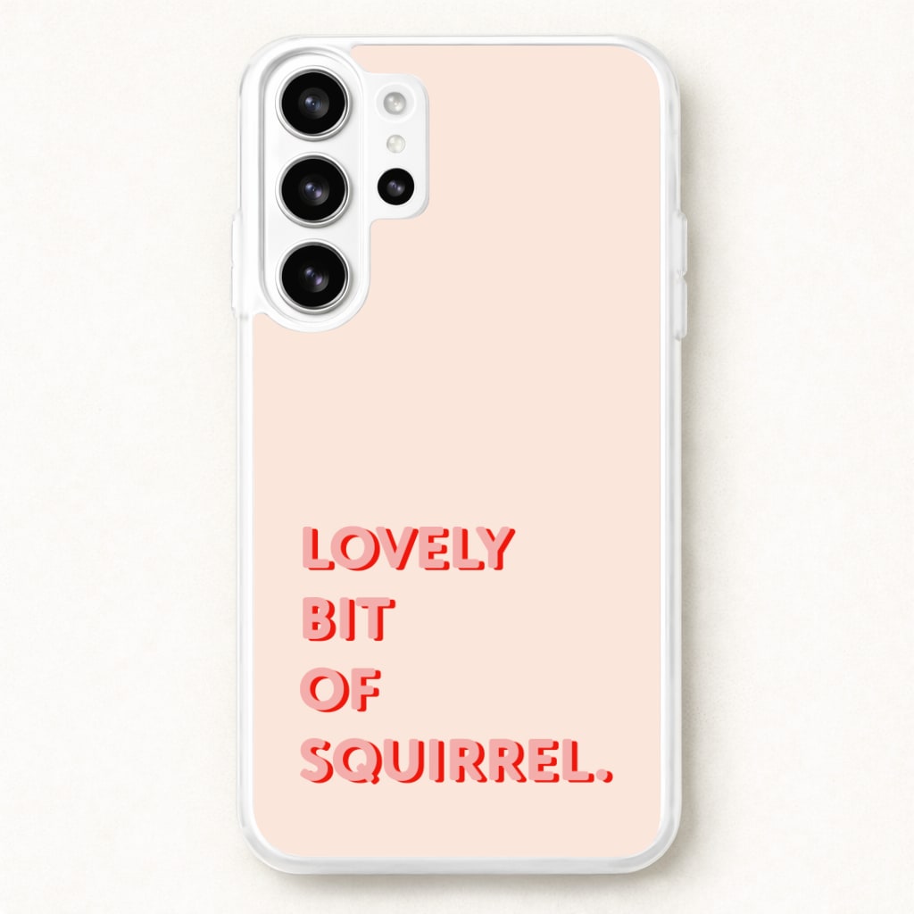 Lovely Bit Of Squirrel - FND Phone Case for Galaxy S26 Ultra