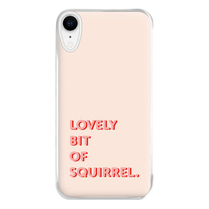 Lovely Bit Of Squirrel - FND Phone Case for iPhone XR