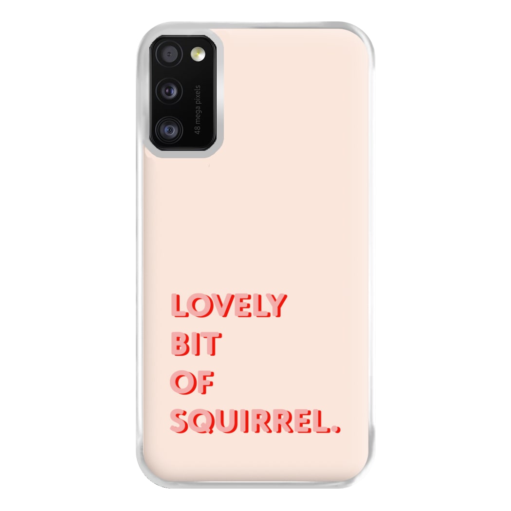 Lovely Bit Of Squirrel - FND Phone Case for Galaxy A41