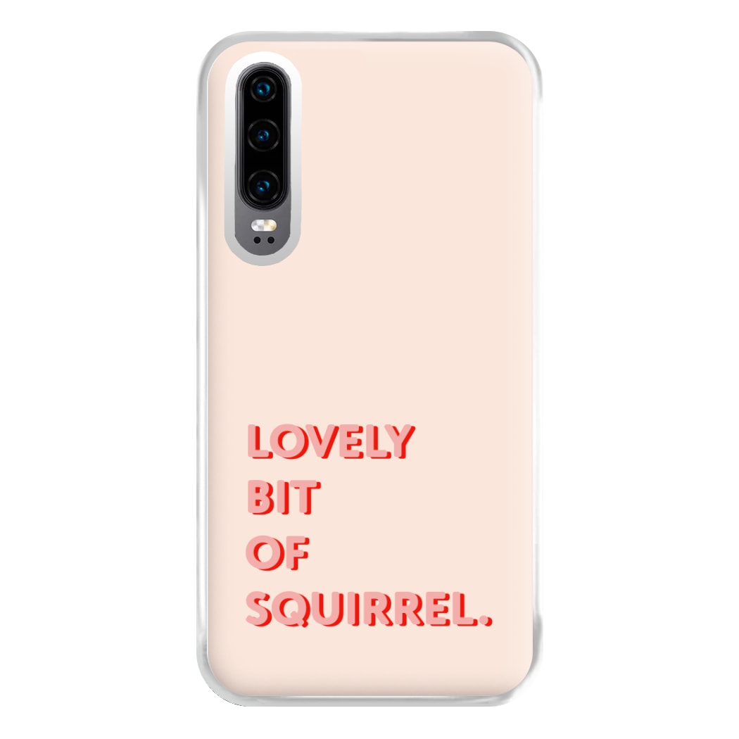 Lovely Bit Of Squirrel - FND Phone Case for Huawei P30