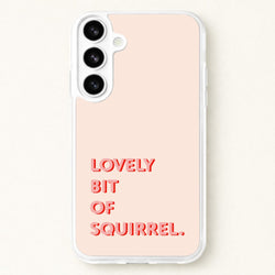 Lovely Bit Of Squirrel - FND Phone Case for Galaxy S26 Plus