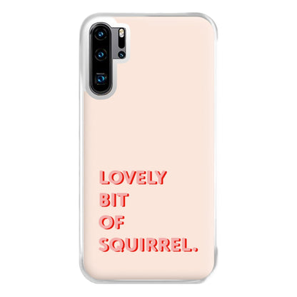 Lovely Bit Of Squirrel - FND Phone Case for Huawei P30 Pro