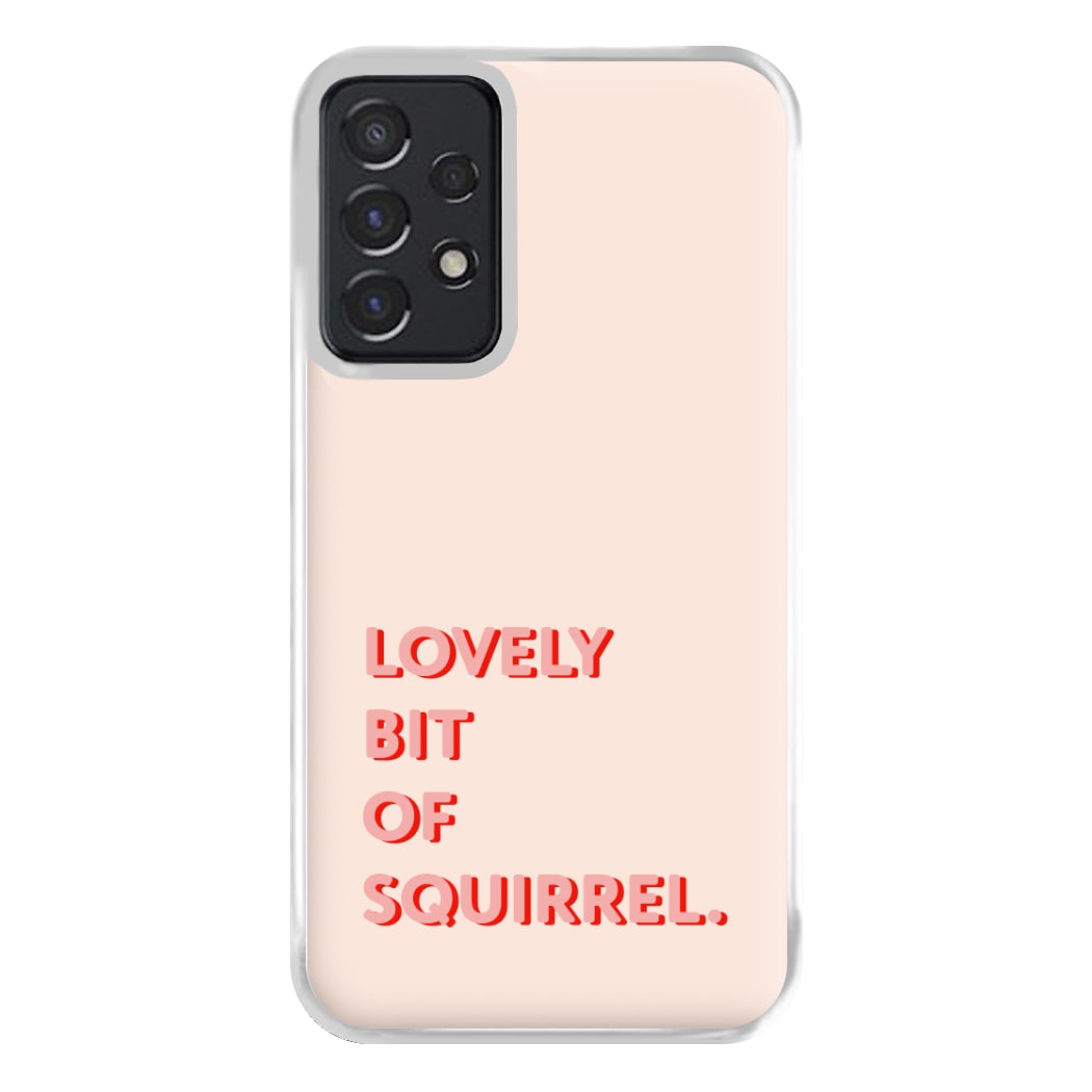 Lovely Bit Of Squirrel - FND Phone Case for Galaxy A52 / A52s