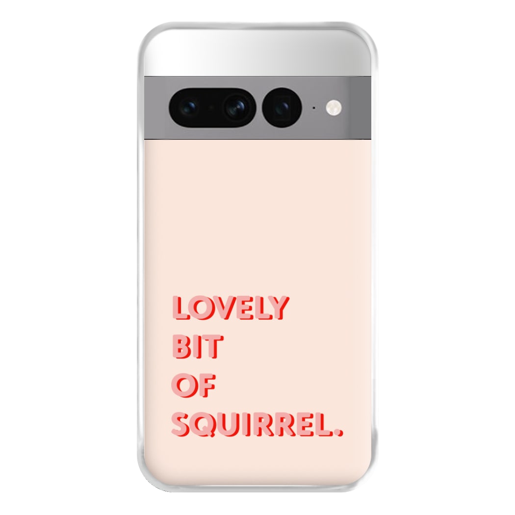 Lovely Bit Of Squirrel - FND Phone Case for Google Pixel 7 Pro