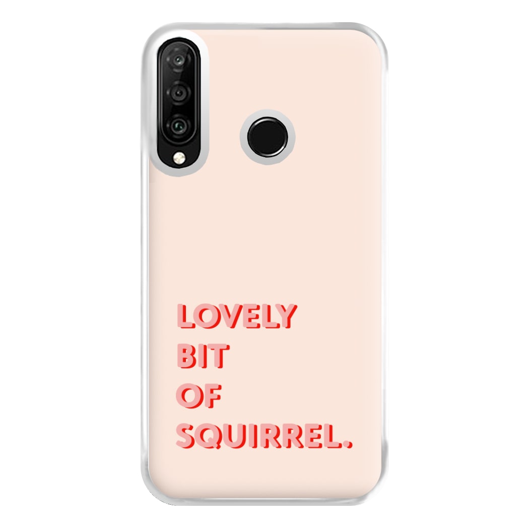 Lovely Bit Of Squirrel - FND Phone Case for Huawei P30 Lite