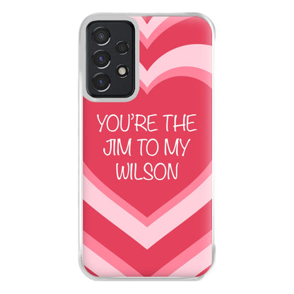 Jim To My Wilson - FND Phone Case for Galaxy A52 / A52s