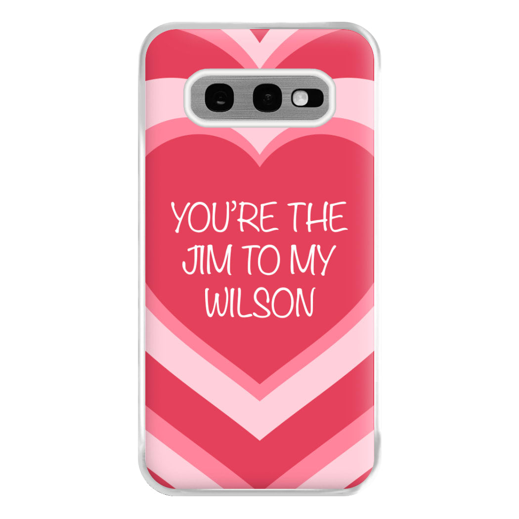 Jim To My Wilson - FND Phone Case for Galaxy S10e