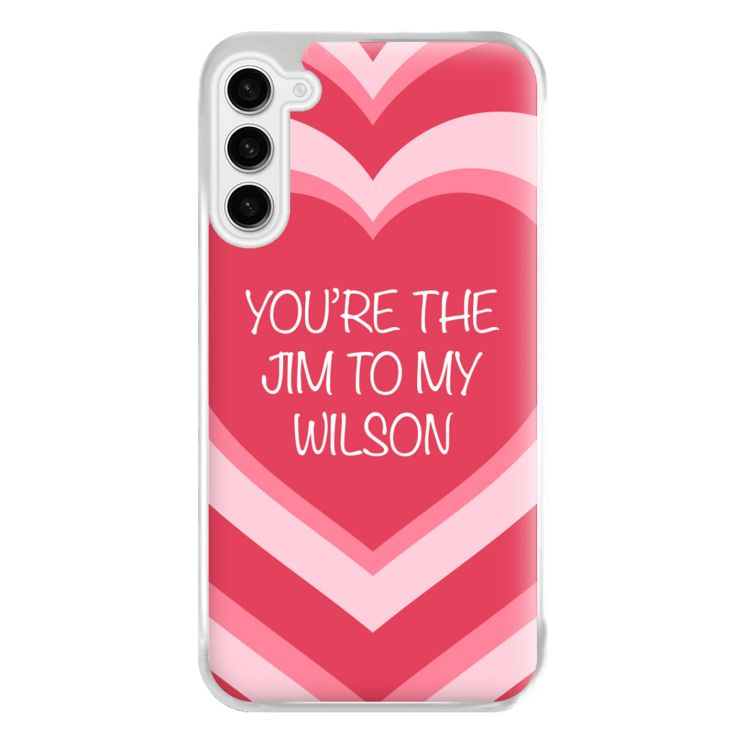 Jim To My Wilson - FND Phone Case for Galaxy S23FE