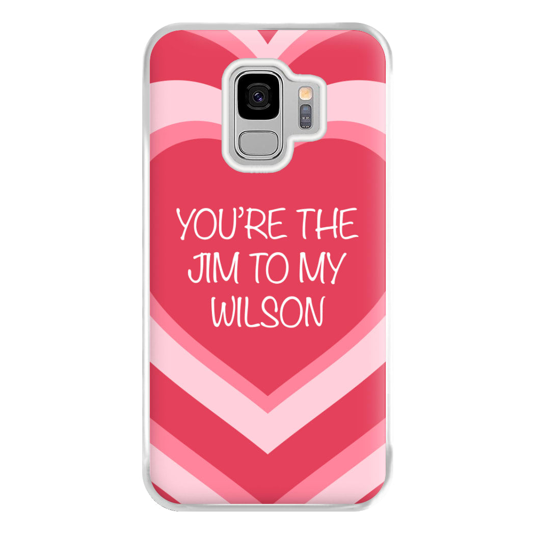 Jim To My Wilson - FND Phone Case for Galaxy S9 Plus