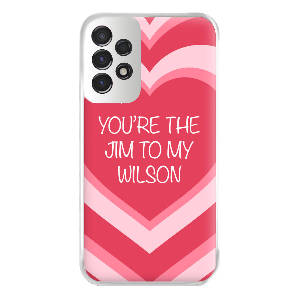 Jim To My Wilson - FND Phone Case for Galaxy A53