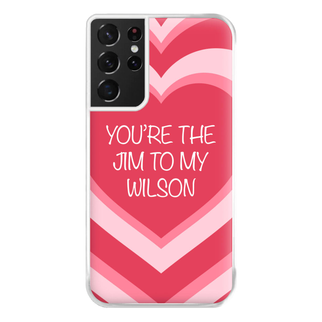 Jim To My Wilson - FND Phone Case for Galaxy S21 Ultra