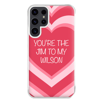 Jim To My Wilson - FND Phone Case for Galaxy S23 Ultra