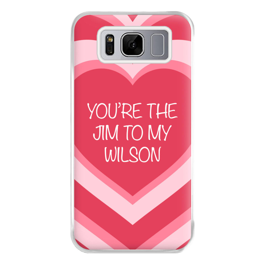 Jim To My Wilson - FND Phone Case for Galaxy S8 Plus