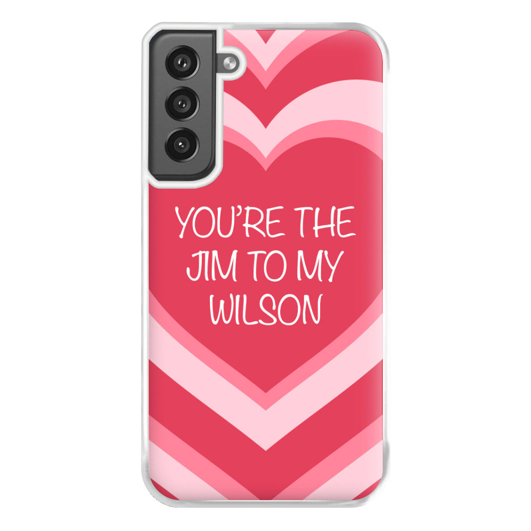 Jim To My Wilson - FND Phone Case for Galaxy S21FE