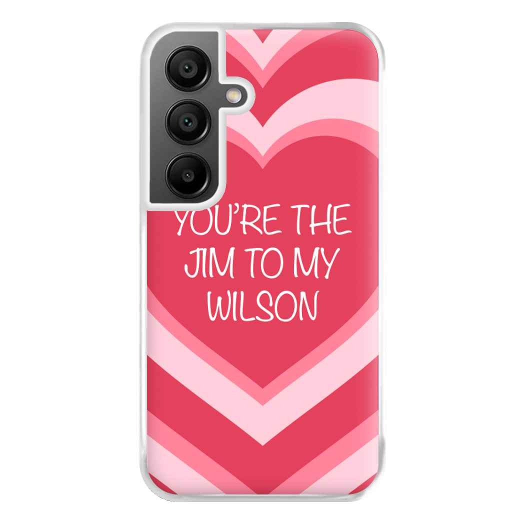 Jim To My Wilson - FND Phone Case for Galaxy A55