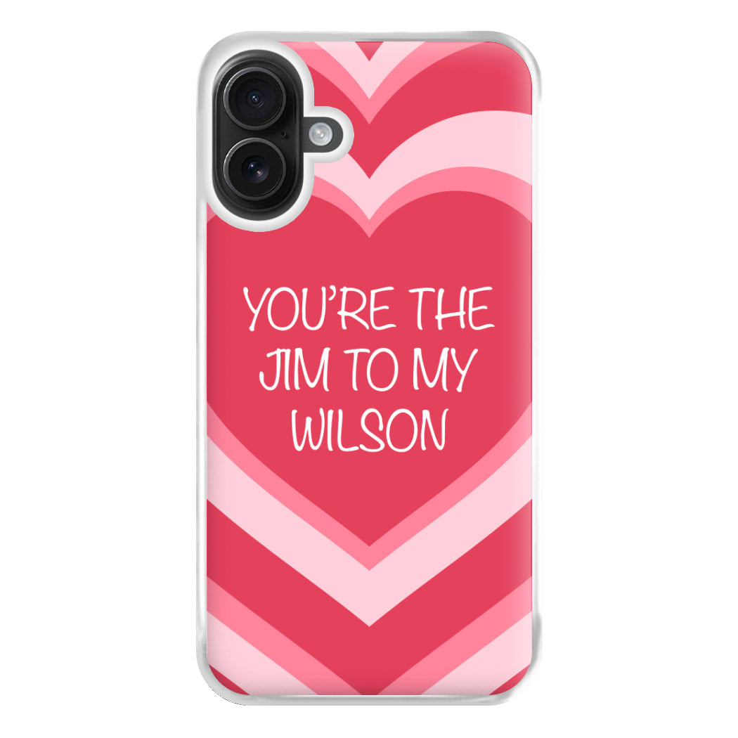 Jim To My Wilson - FND Phone Case for iPhone 16 Plus