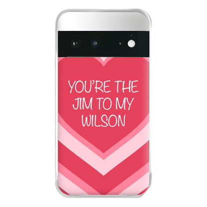 Jim To My Wilson - FND Phone Case for Google Pixel 6a